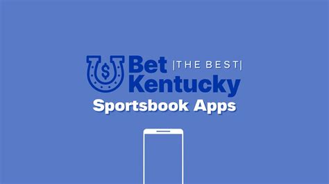 kentucky sports betting app|Ranking the 8 Best Kentucky Sports Betting Apps (April 2024).
